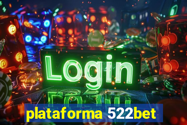 plataforma 522bet